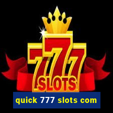 quick 777 slots com